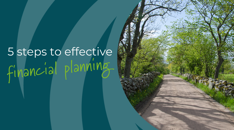 5 steps to  effective financial planning